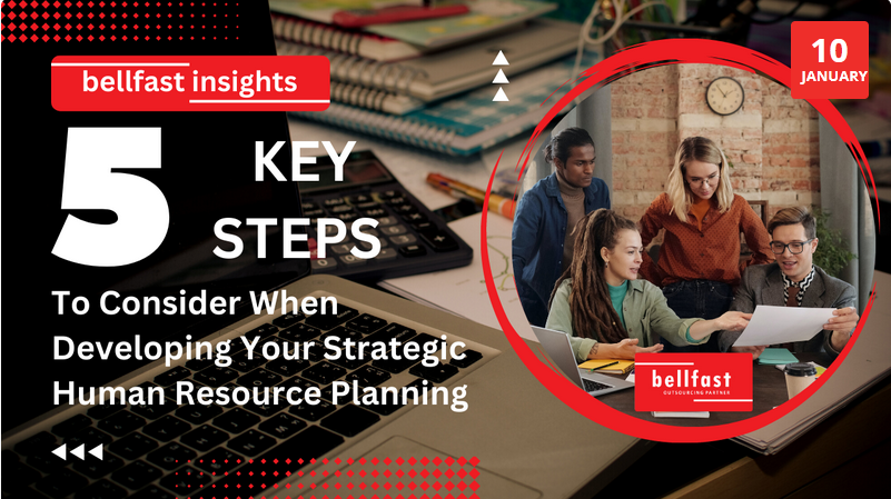 Outlining Five Key Steps To Consider When Developing Your Strategic Human Resource Planning